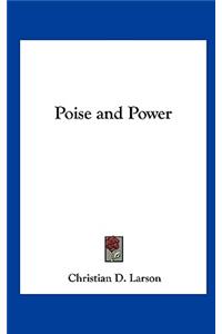 Poise and Power