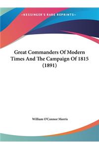 Great Commanders of Modern Times and the Campaign of 1815 (1891)