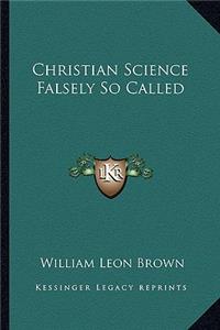 Christian Science Falsely So Called