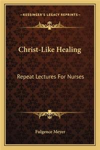 Christ-Like Healing
