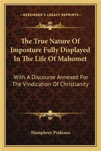 The True Nature Of Imposture Fully Displayed In The Life Of Mahomet