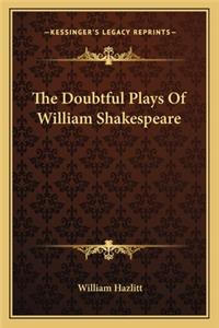 Doubtful Plays of William Shakespeare