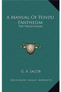 A Manual of Hindu Pantheism
