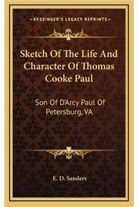 Sketch of the Life and Character of Thomas Cooke Paul