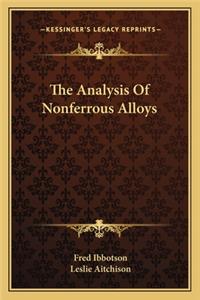 Analysis of Nonferrous Alloys the Analysis of Nonferrous Alloys