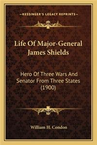 Life Of Major-General James Shields
