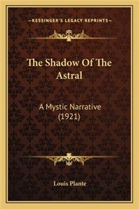 The Shadow Of The Astral