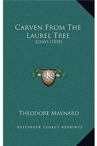 Carven from the Laurel Tree