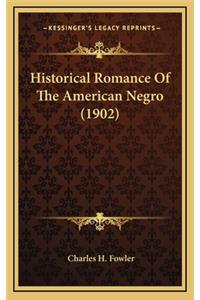 Historical Romance of the American Negro (1902)