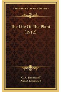 The Life of the Plant (1912)