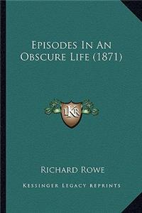 Episodes In An Obscure Life (1871)