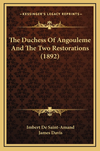 The Duchess of Angouleme and the Two Restorations (1892)