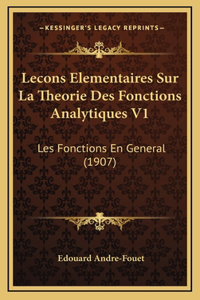 Lecons Elementaires Sur La Theorie Des Fonctions Analytiques V1