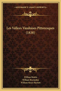 Les Vallees Vaudoises Pittoresques (1838)