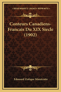 Conteurs Canadiens-Francais Du XIX Siecle (1902)