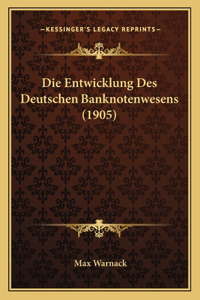 Entwicklung Des Deutschen Banknotenwesens (1905)