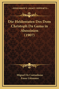 Die Heldentaten Des Dom Christoph Da Gama in Abessinien (1907)