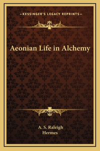Aeonian Life in Alchemy