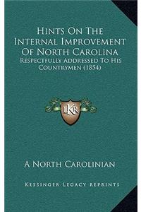 Hints on the Internal Improvement of North Carolina