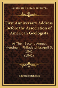 First Anniversary Address Before the Association of American Geologists