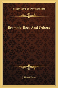 Bramble-Bees And Others