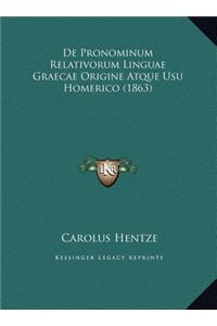 De Pronominum Relativorum Linguae Graecae Origine Atque Usu Homerico (1863)