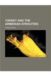 Turkey and the Armenian Atrocities