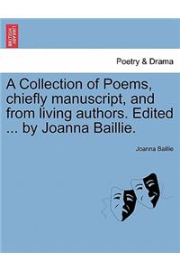 Collection of Poems, Chiefly Manuscript, and from Living Authors. Edited ... by Joanna Baillie.