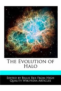 The Evolution of Halo