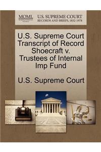 U.S. Supreme Court Transcript of Record Shoecraft V. Trustees of Internal Imp Fund