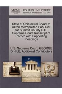 State of Ohio Ex Rel Bryant V. Akron Metropolitan Park Dist for Summit County U.S. Supreme Court Transcript of Record with Supporting Pleadings