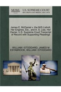 James E. McDaniel V. the M/S Lisholt, Her Engines, Etc., and A. S. Lise, Her Owner. U.S. Supreme Court Transcript of Record with Supporting Pleadings