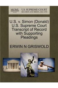 U.S. V. Simon (Donald) U.S. Supreme Court Transcript of Record with Supporting Pleadings