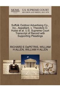 Suffolk Outdoor Advertising Co., Inc., Appellant, V. Theodore O. Hulse et al. U.S. Supreme Court Transcript of Record with Supporting Pleadings