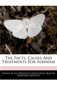 The Facts, Causes and Treatments for Albinism