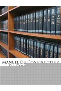 Manuel Du Constructeur de Chemins de Fer...