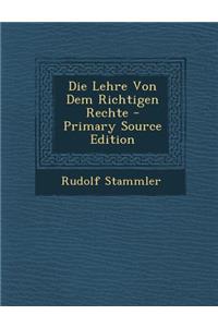 Die Lehre Von Dem Richtigen Rechte