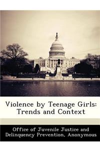 Violence by Teenage Girls
