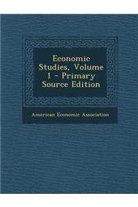 Economic Studies, Volume 1