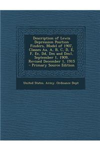 Description of Lewis Depression Position Finders, Model of 1907, Classes AA, A, B, C, D, E, F, Ee, DD, DM and Dm1, September 1, 1909, Revised December 1, 1915