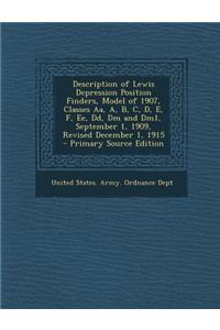 Description of Lewis Depression Position Finders, Model of 1907, Classes AA, A, B, C, D, E, F, Ee, DD, DM and Dm1, September 1, 1909, Revised December 1, 1915