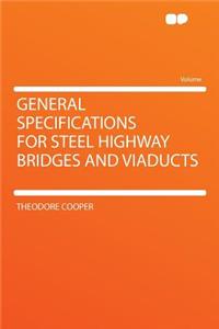 General Specifications for Steel Highway Bridges and Viaducts