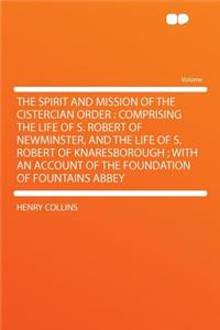 The Spirit and Mission of the Cistercian Order