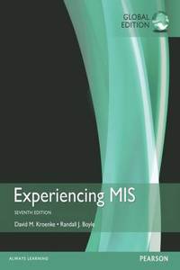 Experiencing MIS plus MyMISLab with Pearson eText, Global Edition