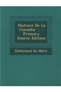 Histoire De La Comédie ...