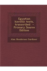 Egyptian Hieratic Texts, Transcribed