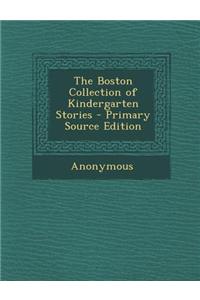 The Boston Collection of Kindergarten Stories