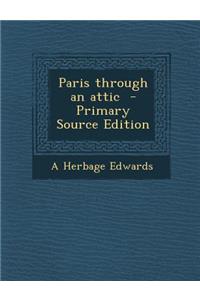 Paris Through an Attic
