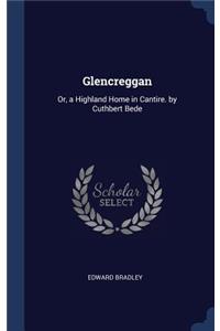 Glencreggan