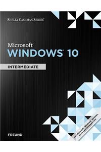 Shelly Cashman Series Microsoft Windows 10: Intermediate